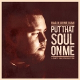 Rag'n'Bone Man - Put That Soul on Me '2014