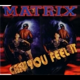 Matrix - Can You Feel It '1993