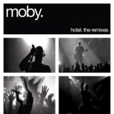 Moby - Hotel: The Remixes '2005