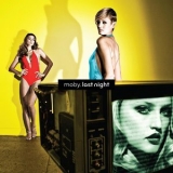Moby - Last Night (Bonus Tracks Edition) '2008