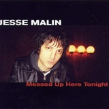 Jesse Malin - Messed Up Here Tonight '2007
