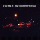 Jesse Malin - New York Before The War '2015 - Album