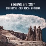 Byron Metcalf - Monuments of Ecstasy '2015