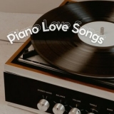 Piano Piano - Piano Love Songs '2022