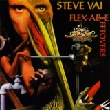 Steve Vai - Flex-Able Leftovers (25th Anniversary Re-Master) '1998