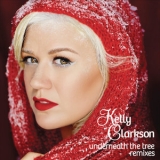 Kelly Clarkson - Underneath the Tree (Remixes) '2020