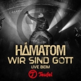 Hamatom - Wir sind Gott (Live beim Teufel) '2016
