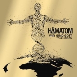 Hamatom - Wir sind Gott (Tour Edition) '2016