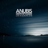 Anubis - Lights of Change (Live in Europe 2018) '2019 - Live album