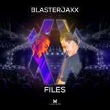 BlasterJaxx - XX Files '2017