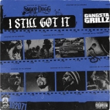 Snoop Dogg - Gangsta Grillz: I Still Got It '2022