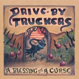 Drive-By Truckers - A Blessing and a Curse '2006