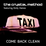 The Crystal Method - Come Back Clean '2020