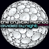 The Crystal Method - Divided by Night '2010