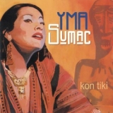 Yma Sumac - Kon Tiki '2003