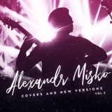 Alexandr Misko - Covers and New Versions, Vol. 2 '2020