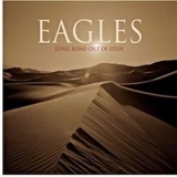 The Eagles - Long Road Out Of Eden (CD1) '2007 - Album