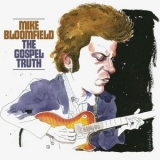 Mike Bloomfield - The Gospel Truth '2021