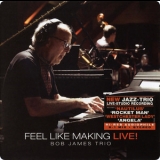 Bob James Trio - Feel Like Making LIVE! '2022