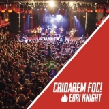 EBRI KNIGHT - Cridarem Foc! (En Directe) '2017