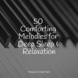 Piano Bar - 50 Comforting Melodies for Deep Sleep & Relaxation '2022