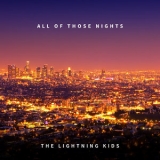 The Lightning Kids - All Of Those Nights '2022 - Album