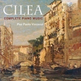 Francesco Cilea - Complete Piano Music (Pier Paolo Vincenzi & Marco Gaggini) '2016