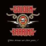 Golden Earring - You Know We Love You! '2022