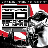 Vitamin String Quartet - VSQ Performs 30 Seconds to Mars '2009