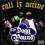 Tha Dogg Pound - Cali Iz Active '2006