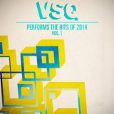 Vitamin String Quartet - VSQ Performs the Hits of 2014, Vol. 1 '2014