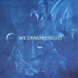 Metamorphosis (CH) - Dark '2009