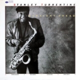 Stanley Turrentine - Straight Ahead '1985