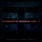 Tommee Profitt - Cinematic Songs (Vol. 1) '2017