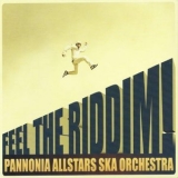 Pannonia Allstars Ska Orchestra - Feel the Riddim '2011