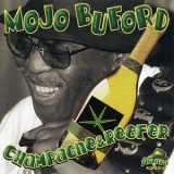 Mojo Buford - Champagne & Reefer '1999