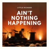 Little Richard - Ain't Nothing Happening '2019 - Album