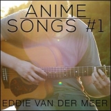 Eddie Van Der Meer - Anime Songs #1 '2015