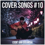 Eddie Van Der Meer - Cover Songs #10 '2019 - Album