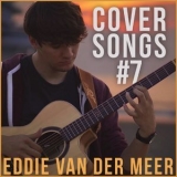 Eddie Van Der Meer - Cover Songs #7 '2017 - Album