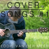 Eddie Van Der Meer - Cover Songs, #1 '2016