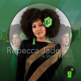 Rebecca Jade - A Shade of Jade '2022