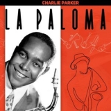 Charlie Parker - La Paloma '2022