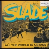 Slade - All The World Is A Stage '2022