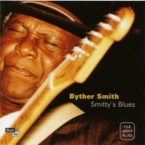 Byther Smith - Smitty's Blues '2001 - Album