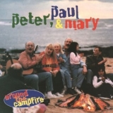 Peter, Paul & Mary - Around the Campfire '1998