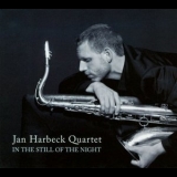 Jan Harbeck Quartet - In The Still Of The Night '2009