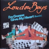 London Boys - I'm Gonna Give My Heart (Remix) '1986