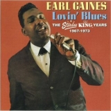 Earl Gaines - Lovin' Blues: The Stairday King Years 1967-1973 '1999