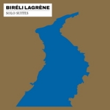 Biréli Lagrène - Solo Suites '2022 - Album